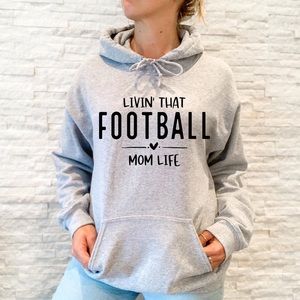 Livin That Football 🏈 Mom Life Hoodie S-XL